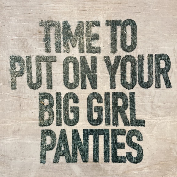 NEW! “handmade “Time to put your big girl panties on” shabby chic sign - Picture 5 of 6